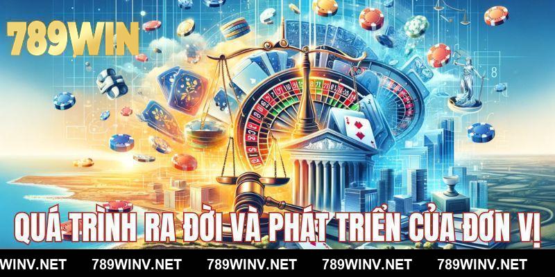 Quá trình ra đời và phát triển của đơn vị 789WIN