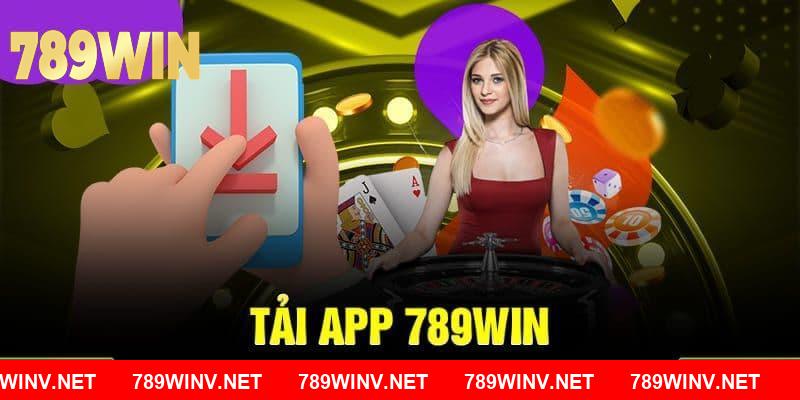 Vô vàn lợi ích hấp dẫn dành cho người chơi khi tải app 789WIN